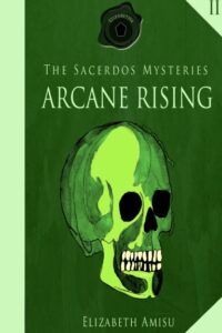 Arcane Rising (The Sacerdos Mysteries Book 2) – Signed Limited Edition Hardback