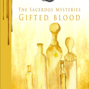 Gifted Blood: The Sacerdos Mysteries V